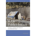 In the Public's Interest: Evictions, Citizenship, and Inequality in Contemporary Delhi - Paperback