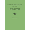 Emigrants from Ireland, 1847-1852: State-Aided Emigration Schemes from Crown Estates in Ireland. Originally Published in Analecta Hibernica, No. 22, - Paperback