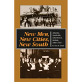 New Men, New Cities, New South: Atlanta, Nashville, Charleston, Mobile, 1860-1910 - Paperback