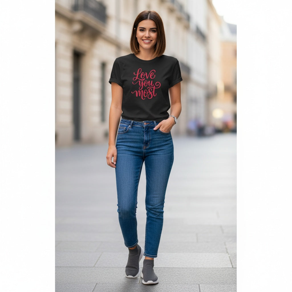 Love You Most T-Shirt