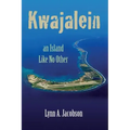 Kwajalein, An Island Like No Other - Paperback