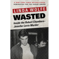 Wasted: Inside the Robert Chambers-Jennifer Levin Murder - Paperback