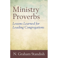 Ministry Proverbs: Lessons Learned for Leading Congregations - Paperback