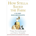 How Stella Saved the Farm: A Tale about Making Innovation Happen - Hardcover