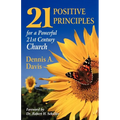 Twenty-one Positive Principles for a Powerful Twenty-first Century Church - Paperback