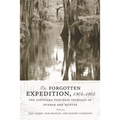 The Forgotten Expedition, 1804-1805: The Louisiana Purchase Journals of Dunbar and Hunter - Paperback