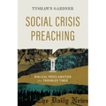 Social Crisis Preaching: Biblical Proclamation for Troubled Times - Paperback