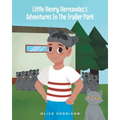 Little Henry Hernandez's Adventures In The Trailer Park - Paperback