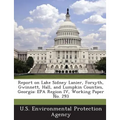 Report on Lake Sidney Lanier, Forsyth, Gwinnett, Hall, and Lumpkin Counties, Georgia: EPA Region IV, Working Paper No. 293 - Paperback