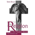 Religion in the Modern World: From Cathedrals to Cults - Paperback
