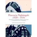 Florencia Nightingale (1820 - 1910): Pionera de la Enfermeria Moderna Humanizada Y Los Paradigmas de la Enfermeria - Paperback