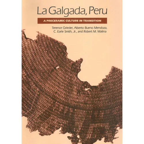 La Galgada, Peru: A Preceramic Culture in Transition - Paperback