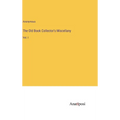 The Old Book Collector's Miscellany: Vol. I - Hardcover