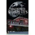 Haunted Carson City - Hardcover