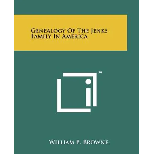 Genealogy Of The Jenks Family In America - Paperback