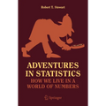 Adventures in Statistics: How We Live in a World of Numbers - Paperback