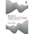 The Philosophy of Sex: An Opinionated Introduction - Paperback