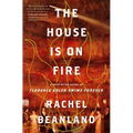 The House Is on Fire - Hardcover