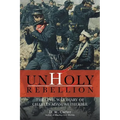 Unholy Rebellion: The Civil War Diary of Charles Adam Wetherbee - Paperback
