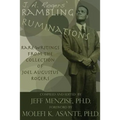 J. A. Rogers' Rambling Ruminations: Rare Writings from the Collection of Joel Augustus Rogers - Paperback