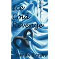 Ice Cold Revenge - Paperback