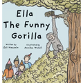 Ella the Funny Gorilla - Hardcover