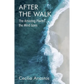 After the Walk: The Amazing Places the Mind Goes - Paperback
