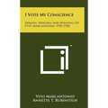 I Vote My Conscience: Debates, Speeches And Writings Of Vito Marcantonio, 1935-1950 - Hardcover