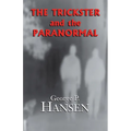 The Trickster and the Paranormal - Paperback