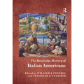 The Routledge History of Italian Americans - Paperback