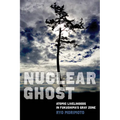 Nuclear Ghost: Atomic Livelihoods in Fukushima's Gray Zone Volume 56 - Hardcover
