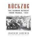 Rückzug: The German Retreat from France, 1944 - Paperback