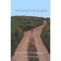 She'll Be Home in the Springtime: The Story of a Mother, a Daughter and Asperger's - Paperback