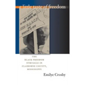 A Little Taste of Freedom: The Black Freedom Struggle in Claiborne County, Mississippi - Paperback