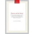 Princess and the Patriot: Ekaterina Dashkova, Benjamin Franklin, and the Age of Enlightenment Transactions, American Philosophical Society (Vol. 96, P - Hardcover