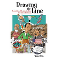 Drawing the Line: The Untold Story of the Animation Unions from Bosko to Bart Simpson - Hardcover