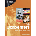 The Carpenters: Every Album, Every Song - Paperback