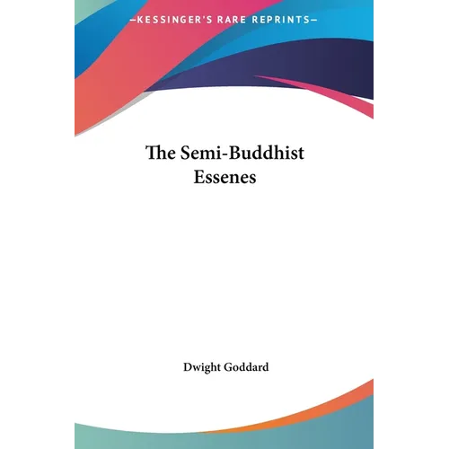 The Semi-Buddhist Essenes - Hardcover