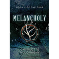 Melancholy: Book Two of The Cure (Omnibus Edition) - Paperback