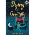 Dying of Curiosity: A shocking death turns a therapist into a sleuth-a mystery novel - Paperback