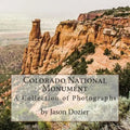 Colorado National Monument: A Collection of Photographs by Jason Dozier - Paperback