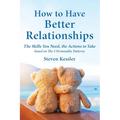 How to Have Better Relationships: The Skills You Need, the Actions to Take based on The 5 Personality Patterns - Paperback