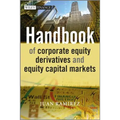 Handbook of Corporate Equity Derivatives and Equity Capital Markets - Hardcover