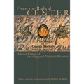 From the Radical Center: The Heart of Gestalt Therapy - Paperback