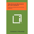 The Secular Relevance of the Church: Christian Perspectives on Social Problems - Hardcover