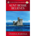 Aunt Bessie Believes - Paperback