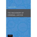 The Machinery of Criminal Justice - Paperback