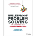 Bulletproof Problem Solving: The One Skill That Changes Everything - Paperback