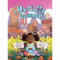 My Nutty Summer: An educational book for children and adults that emphasizes the significance of allergen avoidance, the recognition of allergic react - Hardcover
