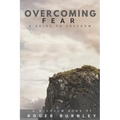 Overcoming Fear: A Guide To Freedom - Paperback